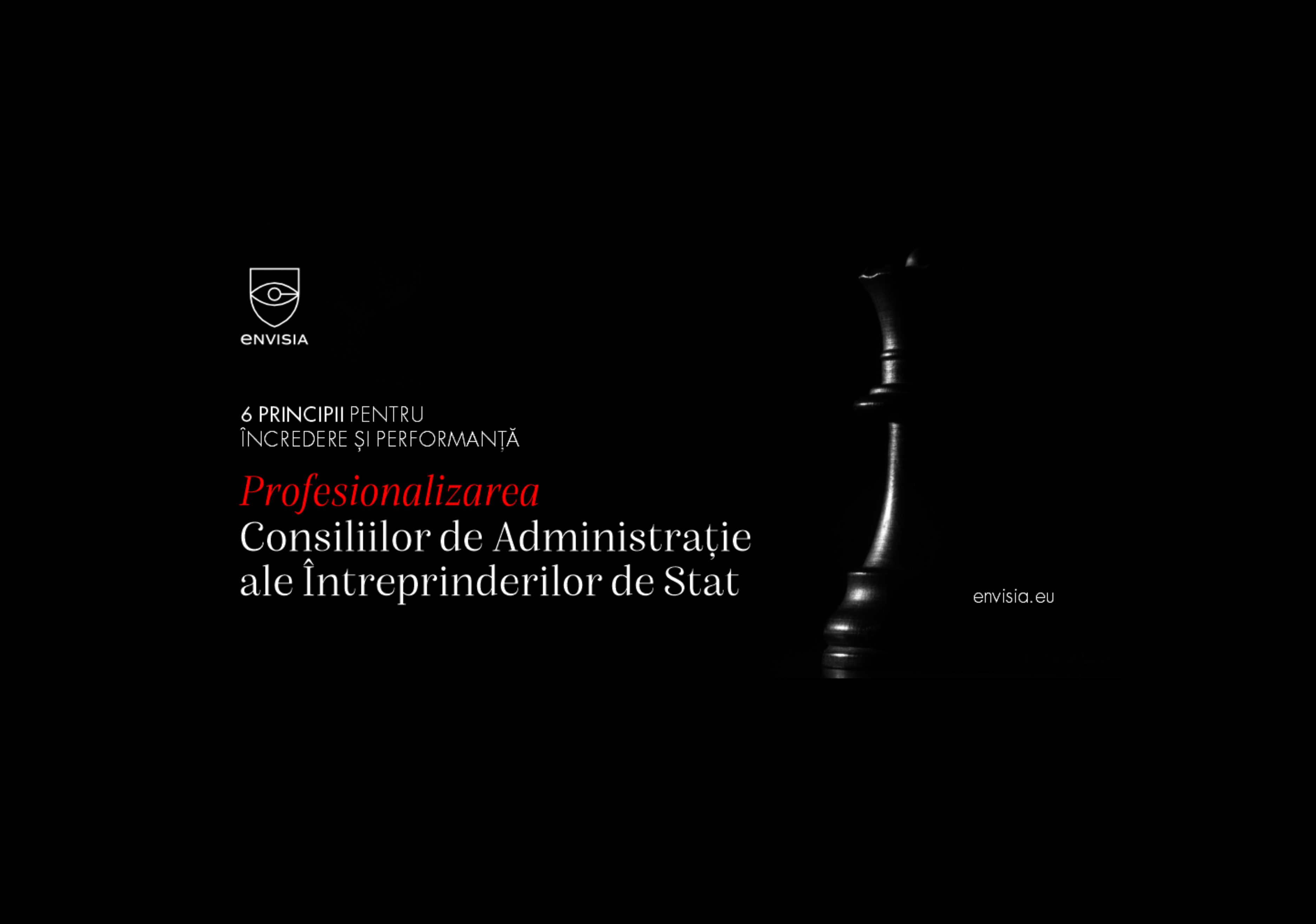 Envisia recomandă măsuri pentru profesionalizarea consiliilor de administrație ale întreprinderilor de stat, susținând activ reformele guvernului Bolojan